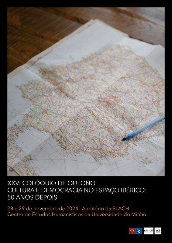  XXVI Colóquio de Outono - Cultura e Democracia no Espaço Ibérico: 50 anos depois 