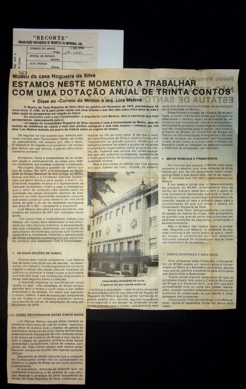  Museu da casa Nogueira da Silva: estamos neste momento a trabalhar com uma dotação anual de trinta contos 