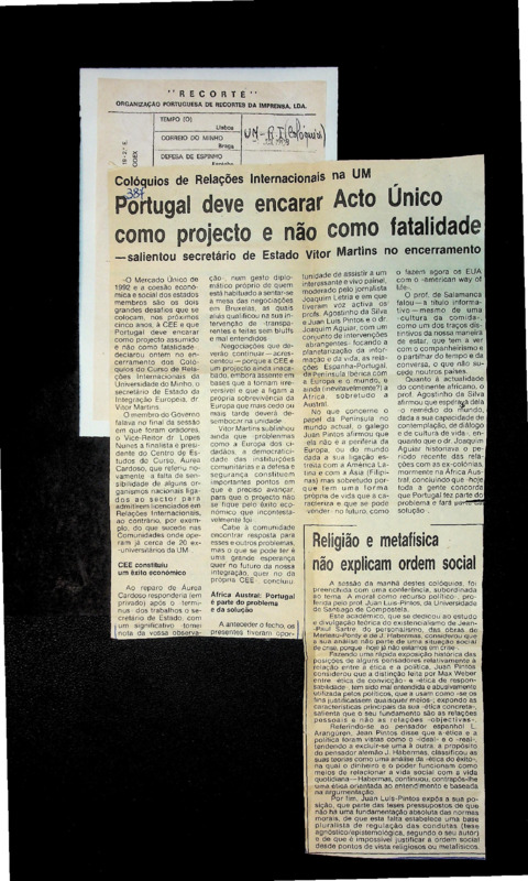  Colóquios de Relações Internacionais na UM: Portugal deve encarar Acto Único como projecto e não como fatalidade - salientou secretário de Estado Vítor Martins no encerramento 