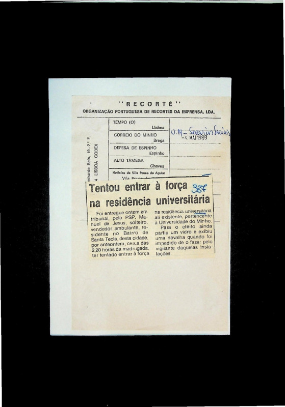  Tentou entrar à força na residência universitária 